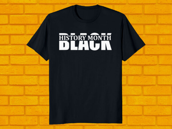 Black history month best selling t-shirt design