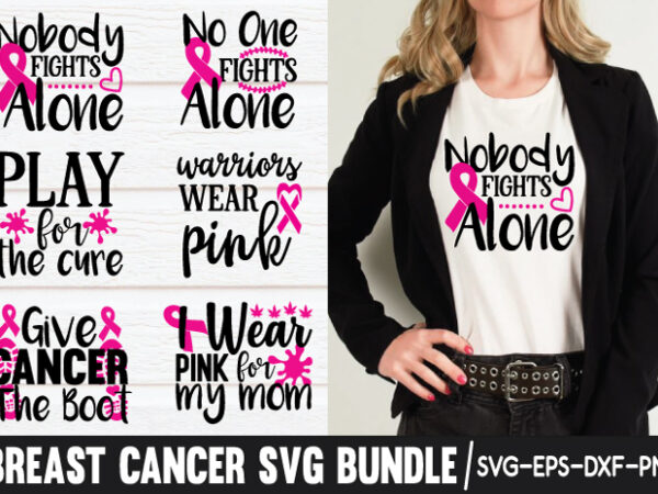 Breast cancer svg bundle t shirt template