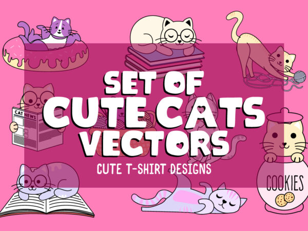 Instant download, custom cat designs, bundle of cute cat vectors, cute cate t-shirt designs, cat lover, cat vector, cat art, pet