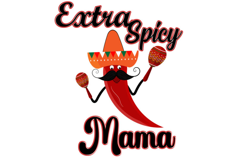 Extra Spicy Mama T-Shirt Design