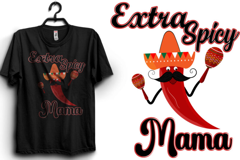 Extra Spicy Mama T-Shirt Design