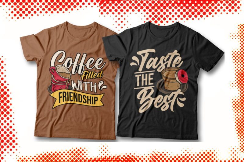 Coffee Addict Typography T-shirt Designs Bundle, Coffee Inspirational Quotes, Coffee Art Vector,