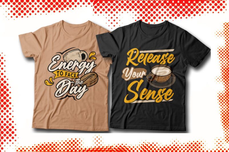 Coffee Addict Typography T-shirt Designs Bundle, Coffee Inspirational Quotes, Coffee Art Vector,