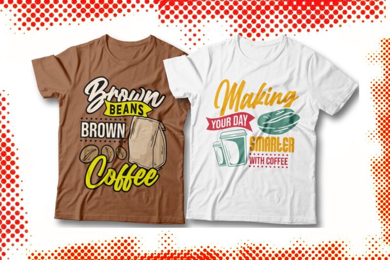 Coffee Addict Typography T-shirt Designs Bundle, Coffee Inspirational Quotes, Coffee Art Vector,