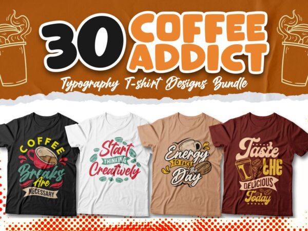 Coffee addict typography t-shirt designs bundle, coffee inspirational quotes, coffee sublimation, coffee art vector,