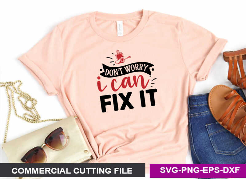 Don't worry I can Fix it SVG Nail Art SVG Cut File - Portugal