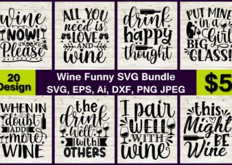 Drink wine Funny png & svg vector print-ready 20 t-shirts design bundle