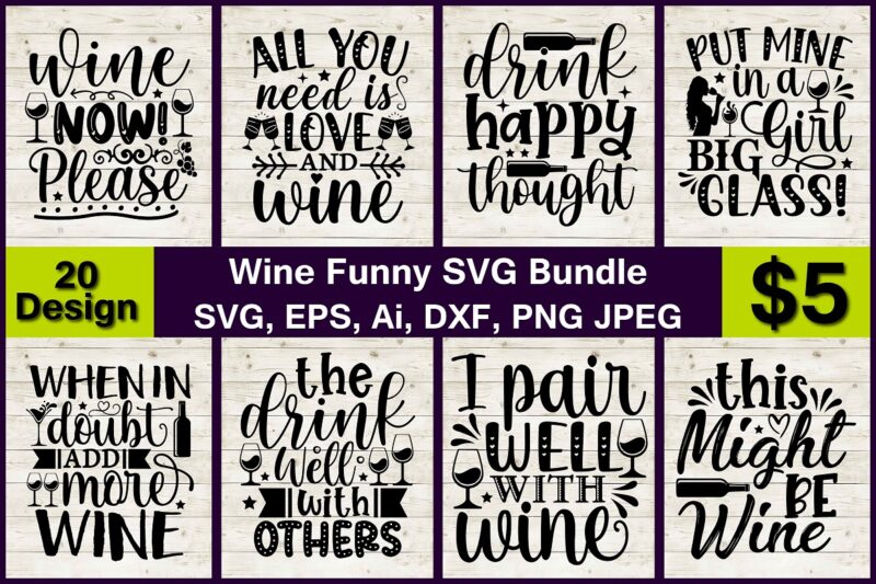 Drink wine Funny png & svg vector print-ready 20 t-shirts design bundle