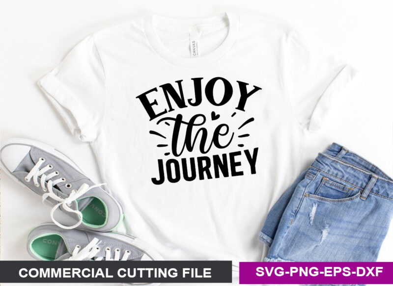 Enjoy the Journey- SVG