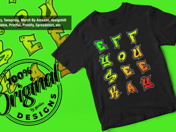 F.u.c.k – sarcasm t-shirt design, funny, humor, vector design