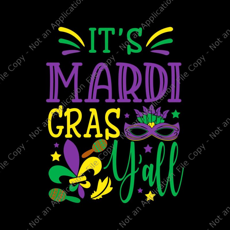 It’s Mardi Gras Yall Svg, Mardi Gras Party Mask Svg, Mardi Gras Svg, Mardi Gras 2022