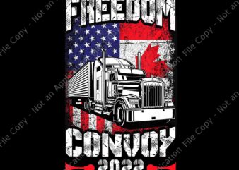 Freedom Convoy 2022 Png, I Support Canadian Truckers Png, Freedom Convoy Png t shirt graphic design