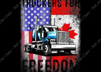 American Flag Canada Flag Freedom Convoy 2022 Trucker Driver Png, Truckers For Freedom Png, American Flag Canada Freedom Png