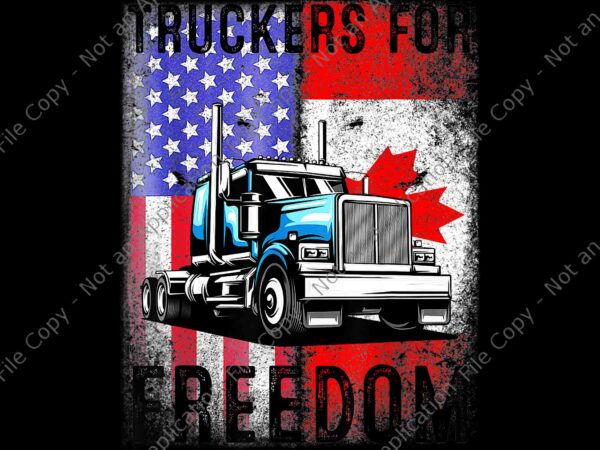 American flag canada flag freedom convoy 2022 trucker driver png, truckers for freedom png, american flag canada freedom png t shirt vector