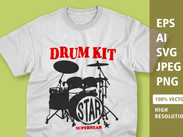 Drum kit superstar t-shirt design