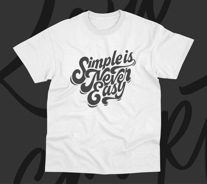 Simple is never easy typography t-shirt designs
