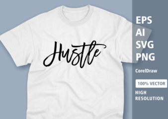 the hustle tshirt design for sale