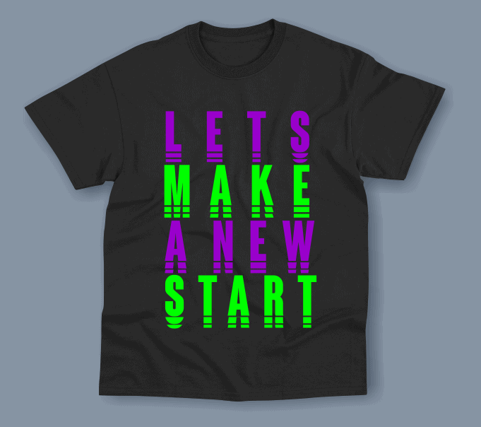 Quotes, Let’s make a new start – typography tshirt design
