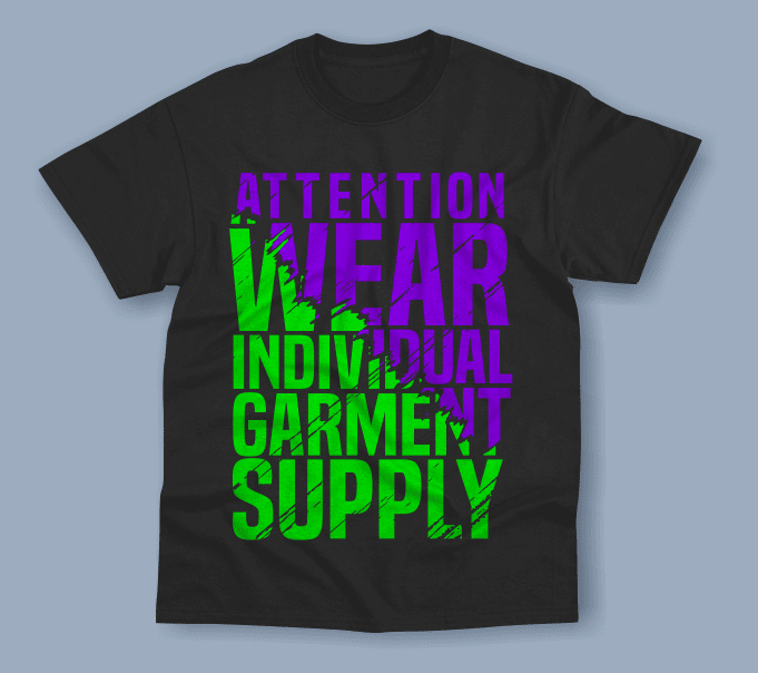 Attention wear individual garment supply – t-shirt design
