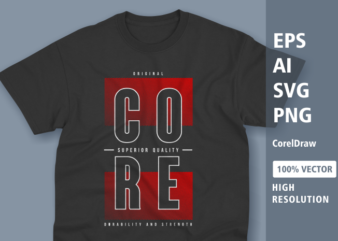 Core typography t shirt design