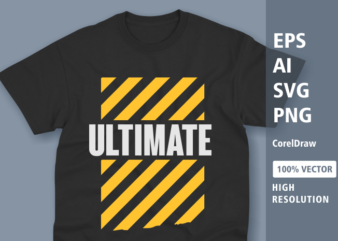 Ultimate typography t shirt design
