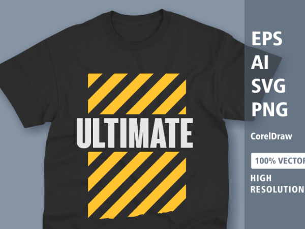 Ultimate typography t shirt design