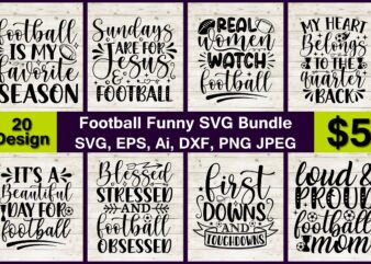 Football Funny PNG & SVG vector print-ready 20 t-shirts design bundle