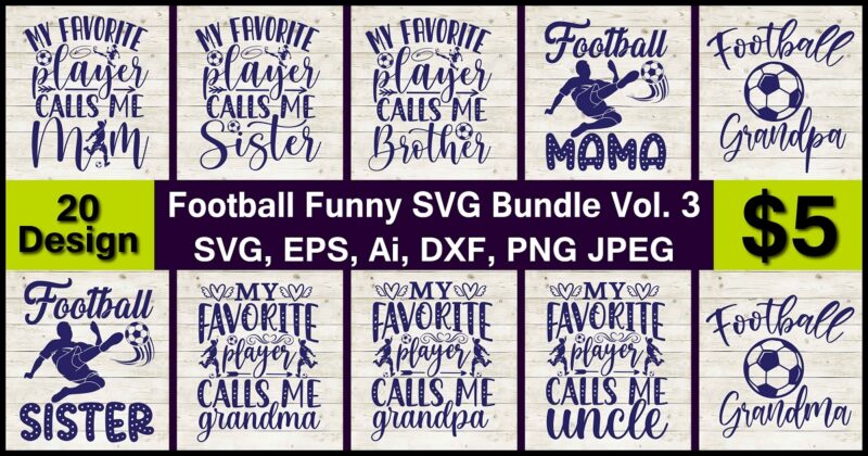 Football Funny PNG & SVG vector print-ready 20 t-shirts design bundle