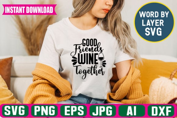 Good friends wine together t-shirt design