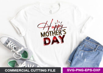 Happy Mother’s Day SVG graphic t shirt