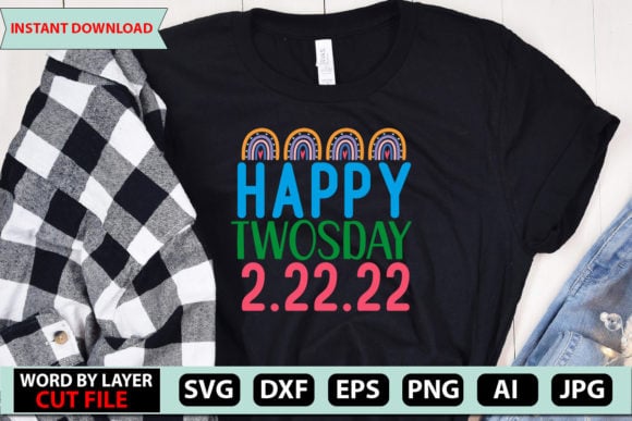 Happy twosday 2.22.22 t-shirt design,happy twosday svg,happy twosday 2.22.22 svg,gift for teacher svg,instant download svg png twosday shirt for teacher tshirt,cricut file.