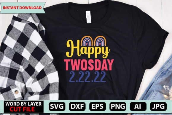 Happy twosday 2.22.22 t-shirt design,happy twosday svg,happy twosday 2.22.22 svg,gift for teacher svg,instant download svg png twosday shirt for teacher tshirt,cricut file.