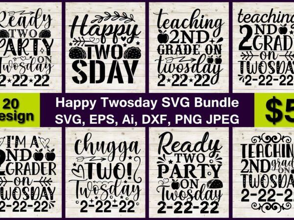 Happy twosday png & svg vector print-ready 20 t-shirts design bundle