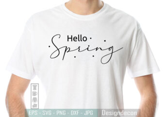 Slogan Hello Spring Welcome Sign | T shirt design template