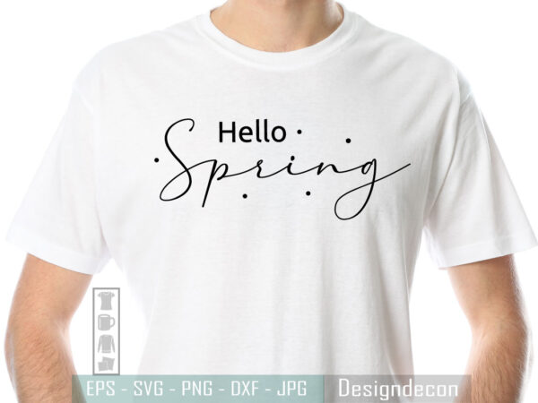 Slogan hello spring welcome sign | t shirt design template