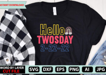 Hello Twosday 2-22-22 t-shirt design, Happy Twosday SVG, TwosDay SVG, Twosday 2022 Svg, Twosday svg bundle, Teaching on a Twosday, Design Digital Download, ClipArt