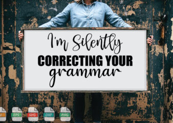 Submission I’m Silently Correcting Your Grammar Svg