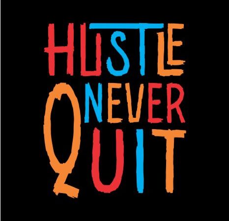 Hustle never quit, slogan, typo, motivation, inspiration, t shirt for commercial use