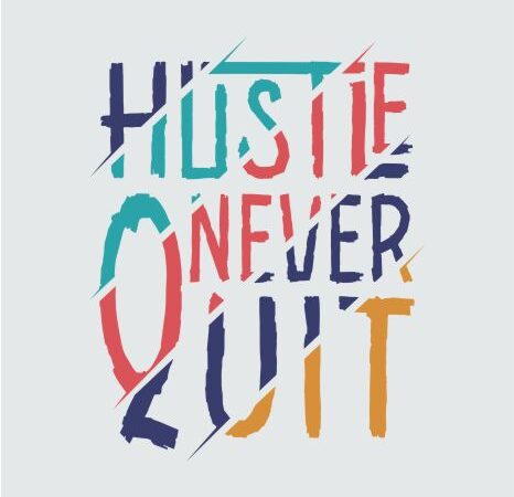 Hustle never quit2, slogan, typo, motivation, inspiration, t shirt for commercial use