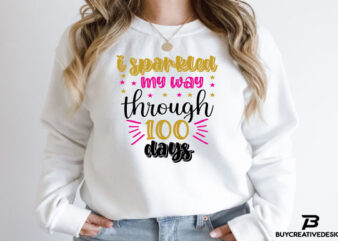 I Sparkled My Way Through 100 Days t shirt png file