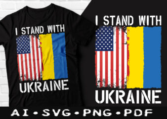 I Stand With Ukraine tshirt design, Stand With Ukraine SVG, Ukraine Flag, Ukraine Support tshirt design, Support ukraine t-shirts, Ukrainian american t-shirts, freedom ukraine, I support ukraine, Ukraine strong
