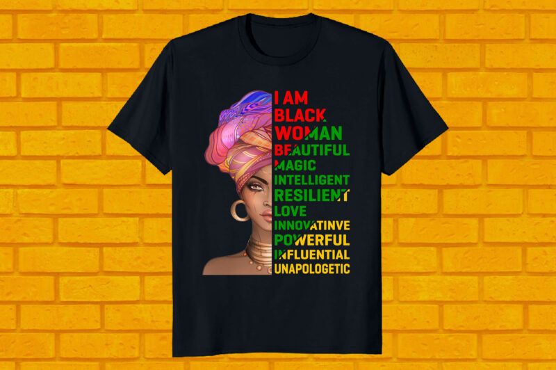 best selling T- shirt black history month – I am a black woman beautiful magic intelligent resilient love innovative powerful influential unapologetic