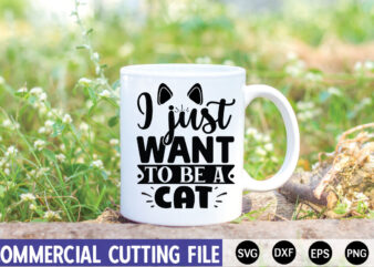 I-just-want-to-be-a-cat-SVG t shirt design for sale