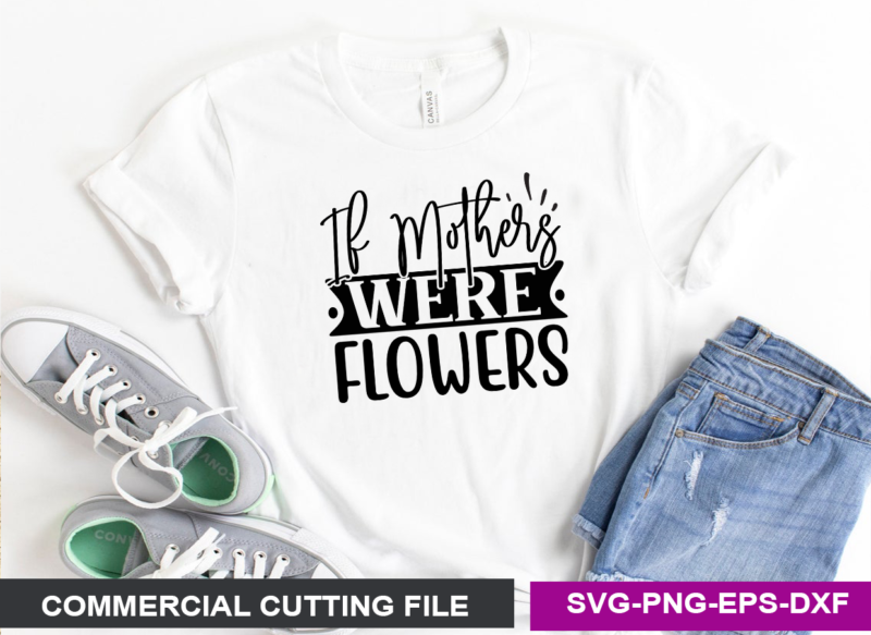 If mothers were flowers SVG