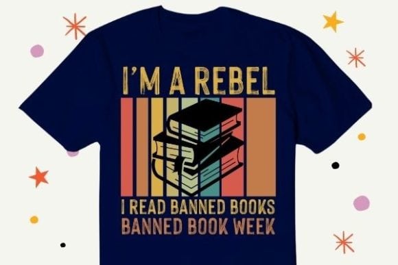 I’m a rebel i read banned books banned book week t-shirt design svg