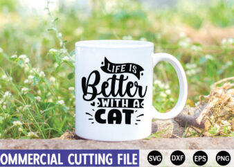 LIFE-IS-BETTER-WITH-A-CAT SVG