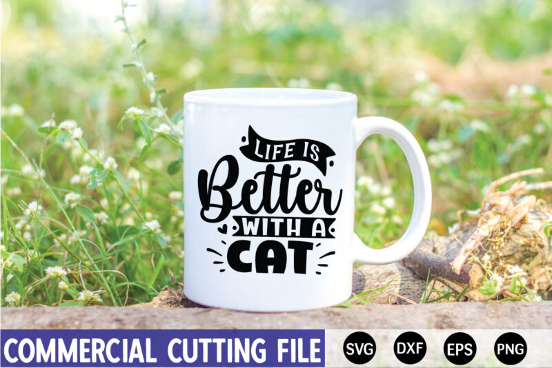 LIFE-IS-BETTER-WITH-A-CAT SVG
