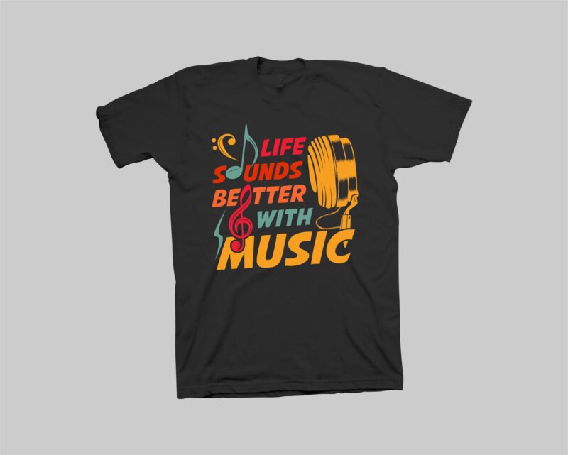 Life sounds better with music, graphic, typography, t-shirt design for commercial use