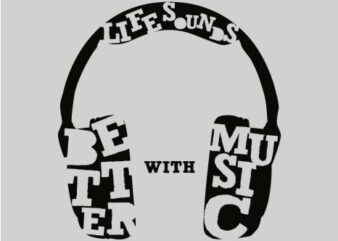 Life sounds better with music6, happy, cheerful, t shirt design, t shirt design for commercial use