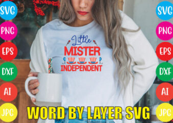 Little Mister Independent svg vector for t-shirt